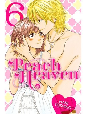 cover image of Peach Heaven, Volume 6